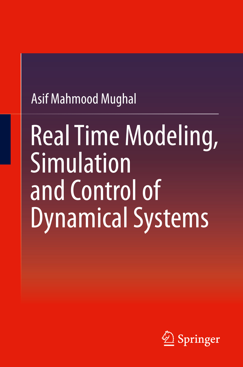 Mughal, Asif Mahmood - Real Time Modeling, Simulation and Control of Dynamical Systems, ebook