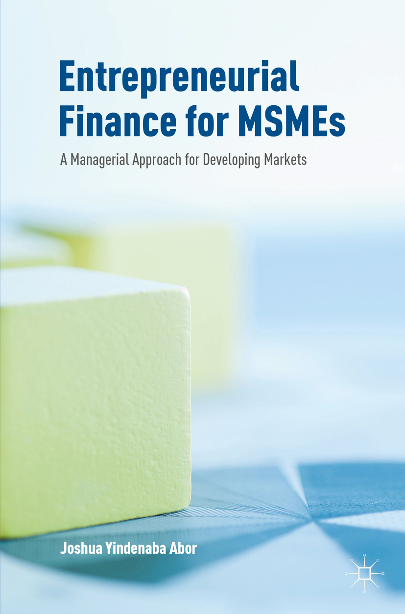 Abor, Joshua Yindenaba - Entrepreneurial Finance for MSMEs, ebook