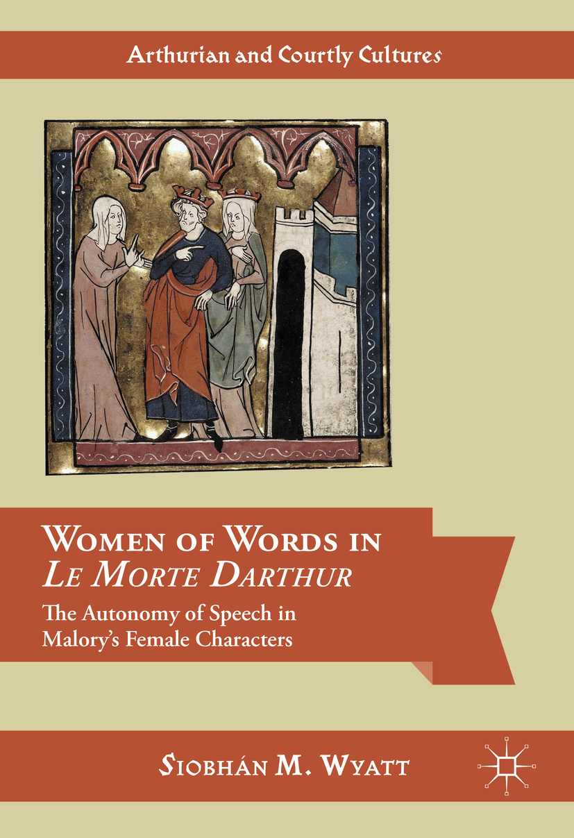 Wyatt, Siobhán M. - Women of Words in Le Morte Darthur, e-bok