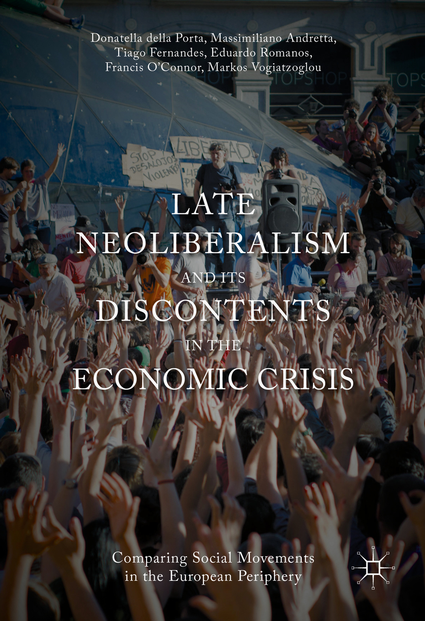 Andretta, Massimiliano - Late Neoliberalism and its Discontents in the Economic Crisis, e-kirja