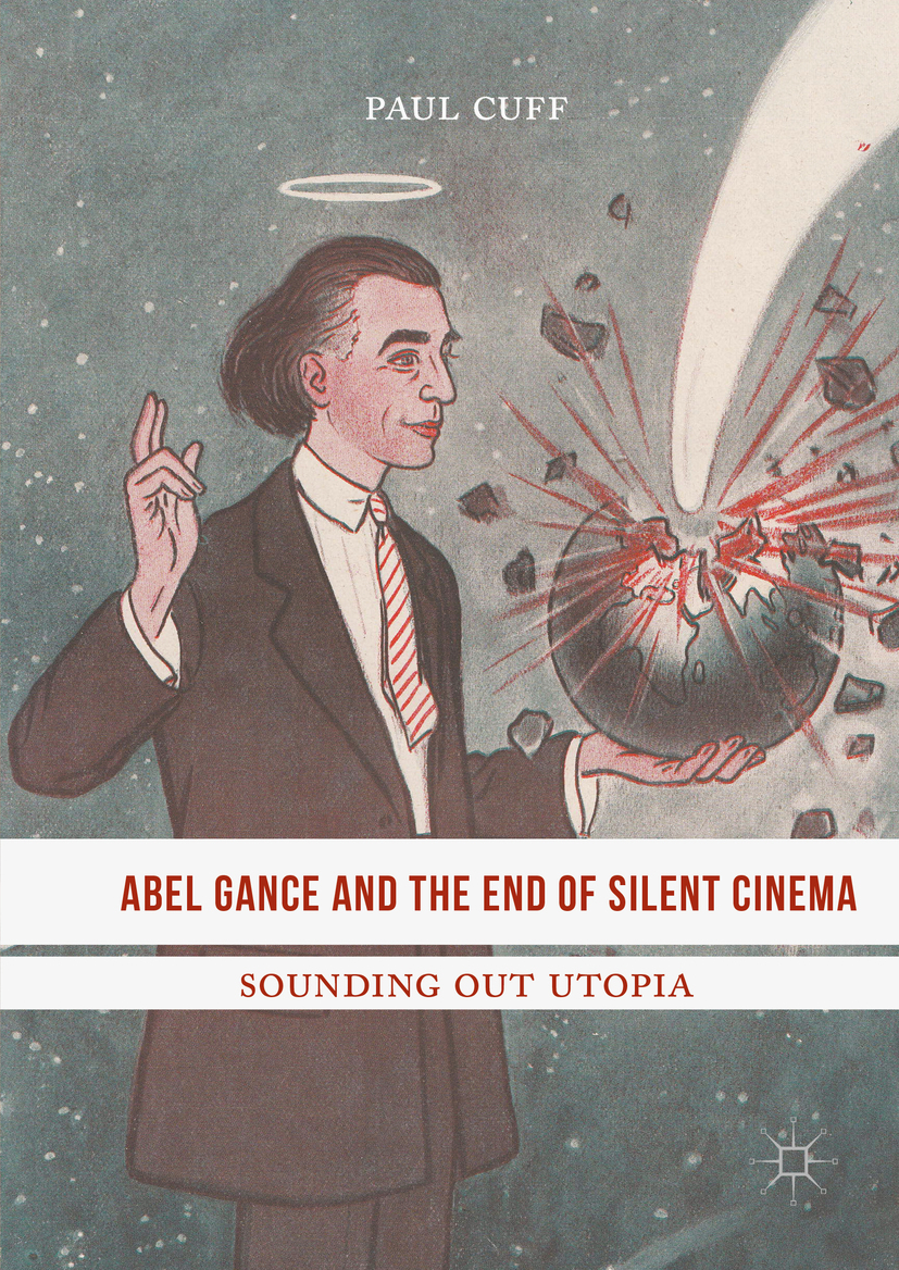 Cuff, Paul - Abel Gance and the End of Silent Cinema, ebook