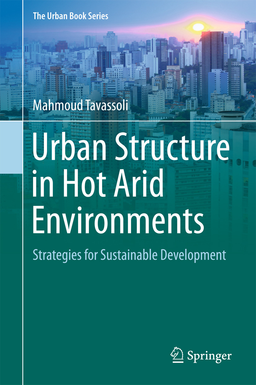 Tavassoli, Mahmoud - Urban Structure in Hot Arid Environments, e-bok