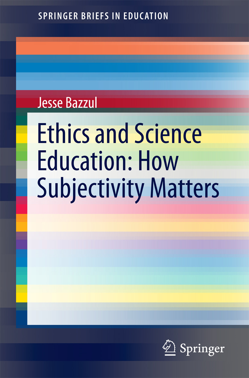 Bazzul, Jesse - Ethics and Science Education: How Subjectivity Matters, ebook