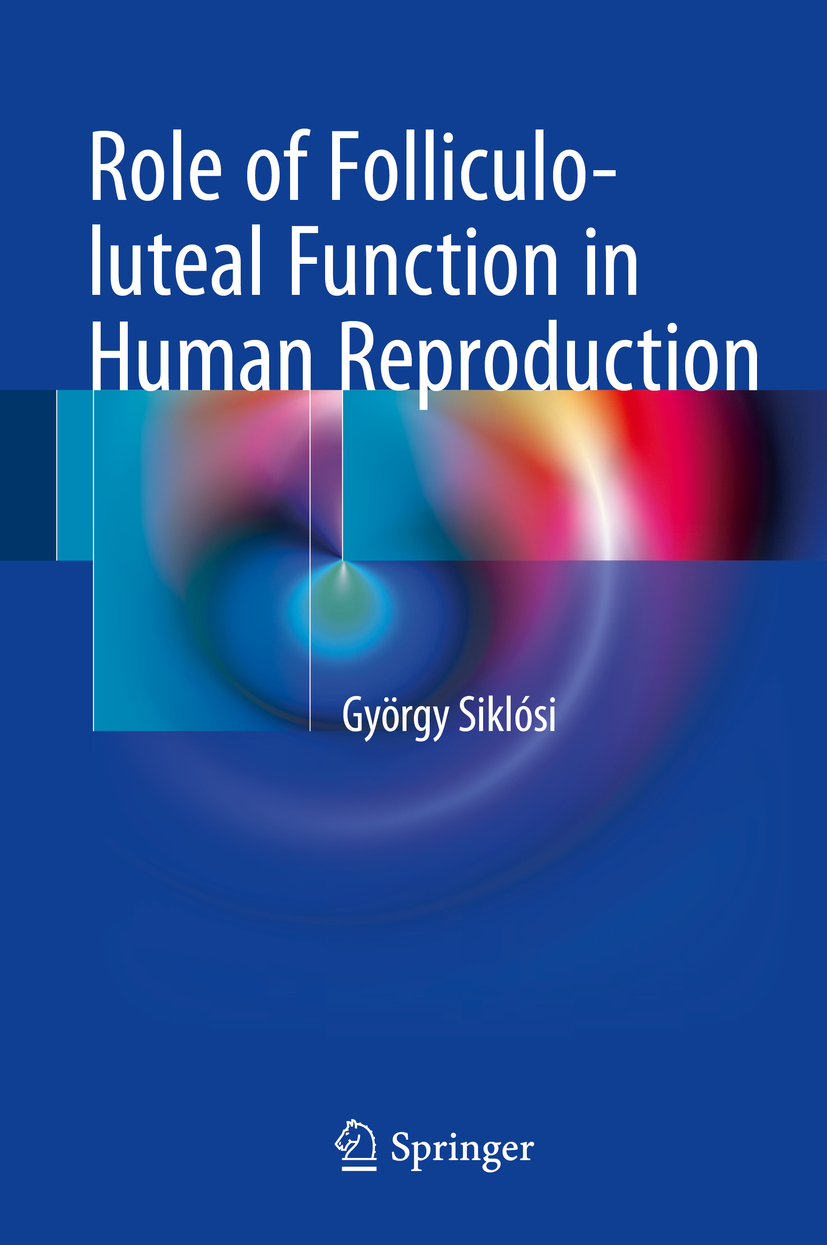 Siklósi, György - Role of Folliculo-luteal Function in Human Reproduction, e-bok