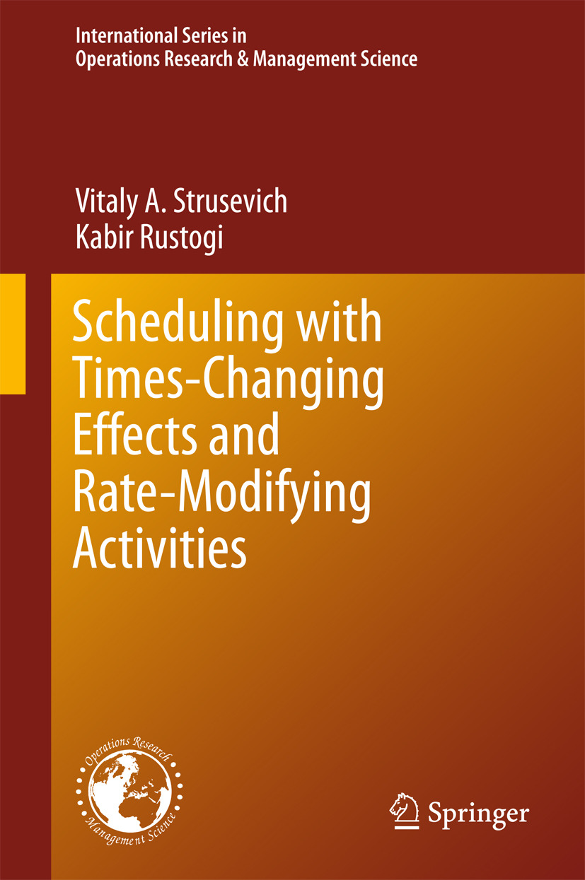 Rustogi, Kabir - Scheduling with Time-Changing Effects and Rate-Modifying Activities, e-kirja