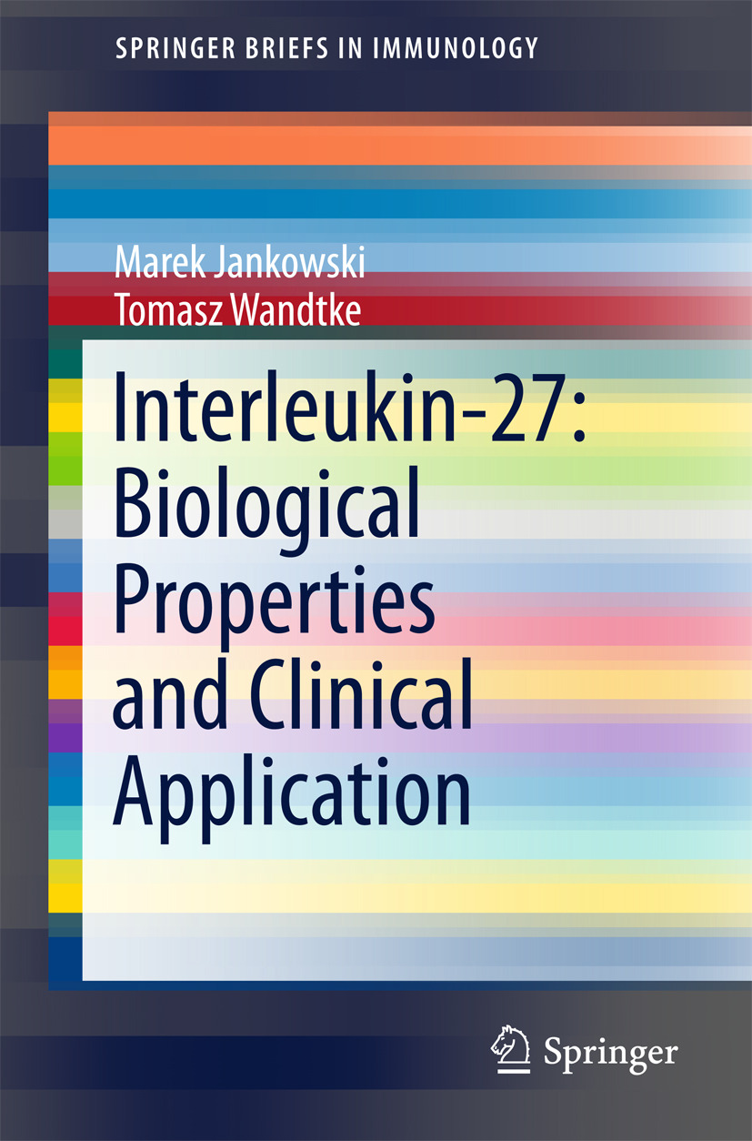 Jankowski, Marek - Interleukin-27: Biological Properties and Clinical Application, e-bok
