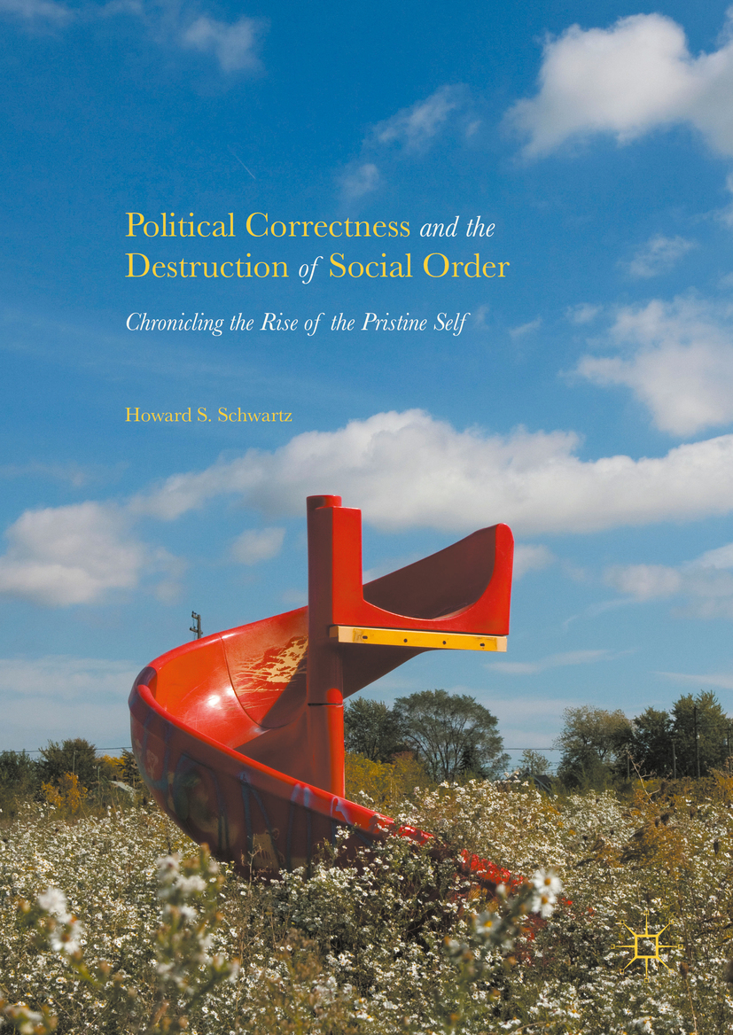 Schwartz, Howard S. - Political Correctness and the Destruction of Social Order, e-bok