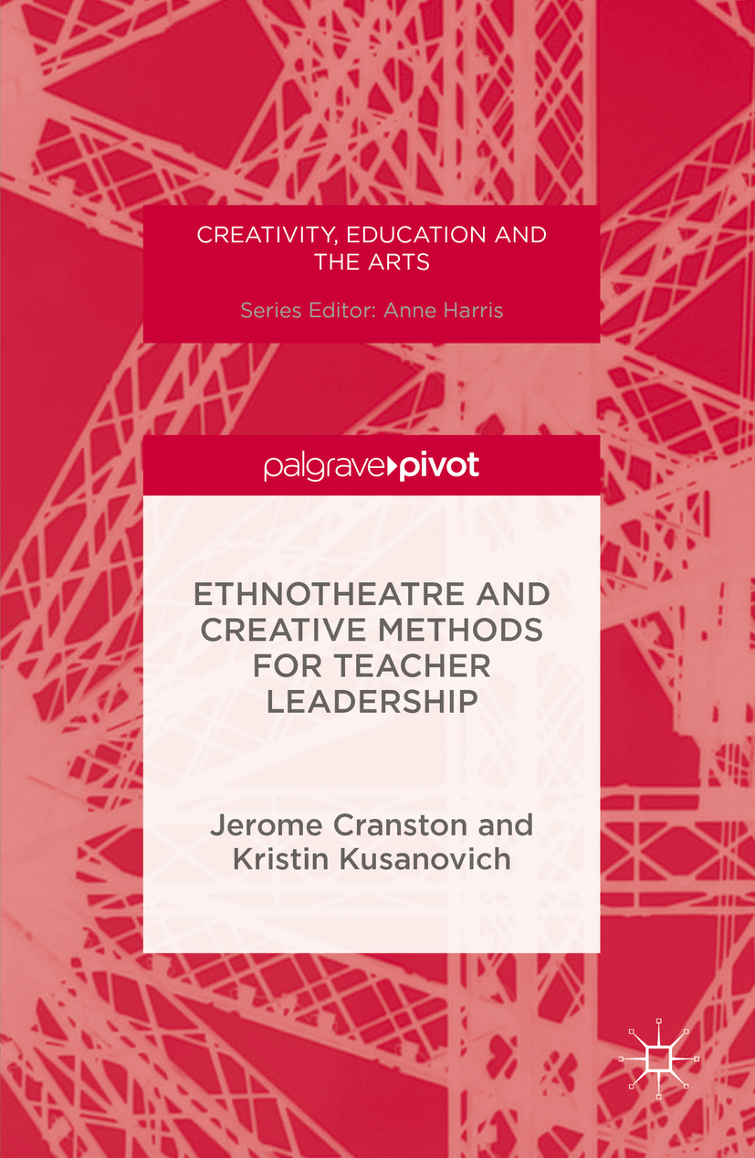 Cranston, Jerome - Ethnotheatre and Creative Methods for Teacher Leadership, ebook