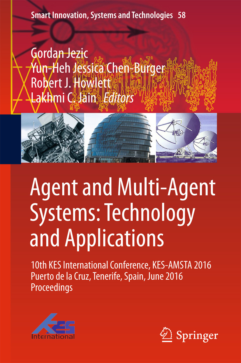 Chen-Burger, Yun-Heh Jessica - Agent and Multi-Agent Systems: Technology and Applications, ebook