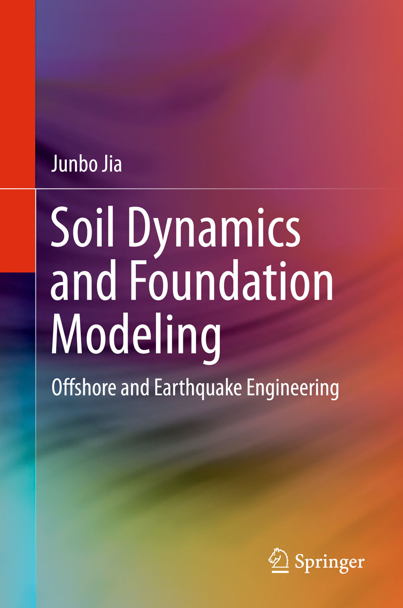 Jia, Junbo - Soil Dynamics and Foundation Modeling, e-kirja
