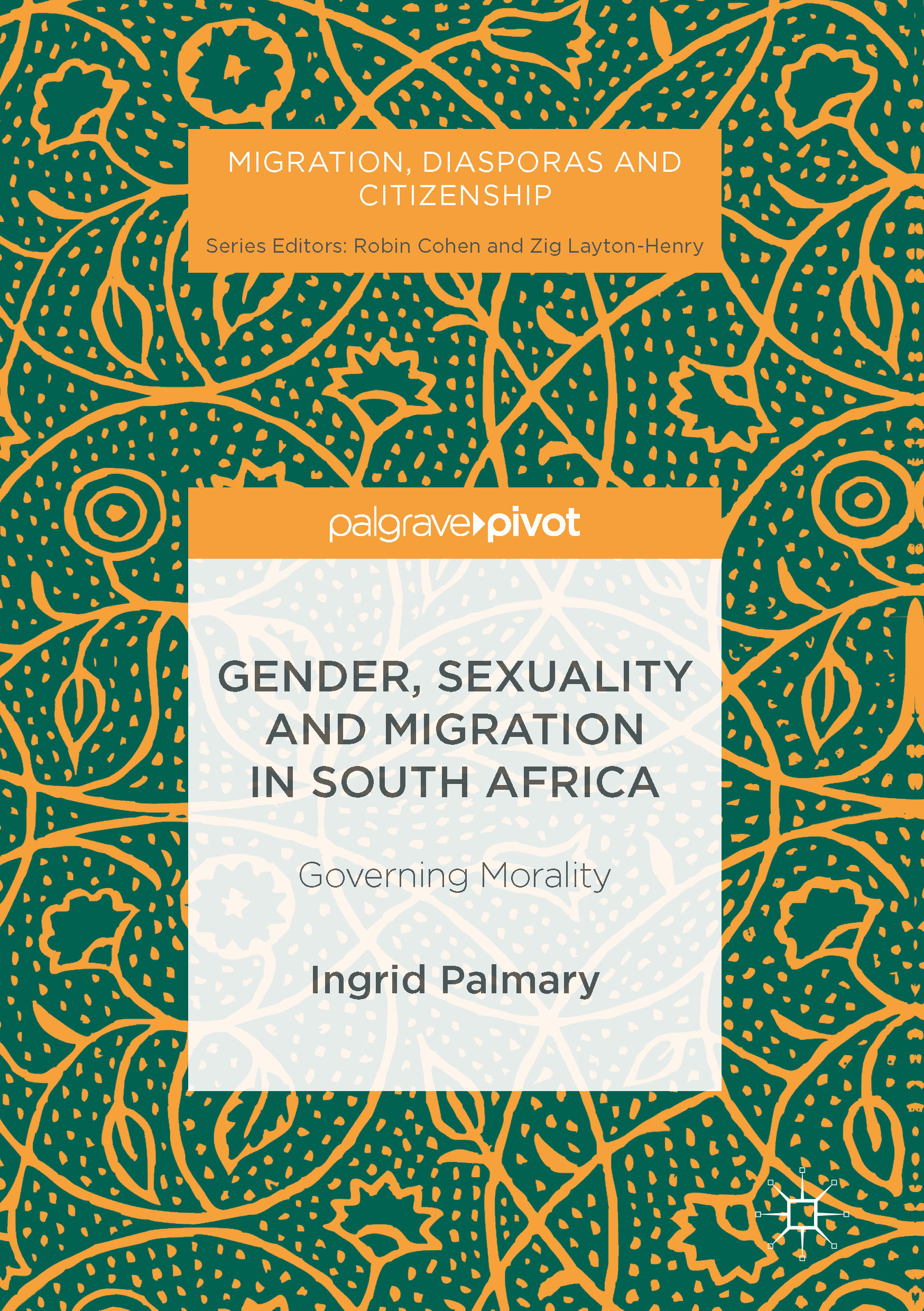 Palmary, Ingrid - Gender, Sexuality and Migration in South Africa, ebook
