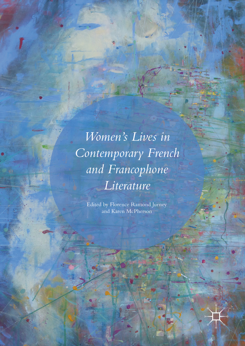 Jurney, Florence Ramond - Women’s Lives in Contemporary French and Francophone Literature, e-bok