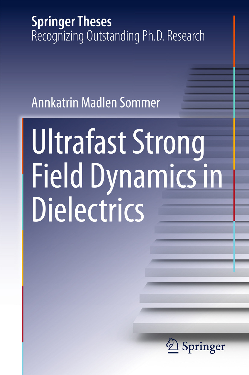 Sommer, Annkatrin Madlen - Ultrafast Strong Field Dynamics in Dielectrics, ebook