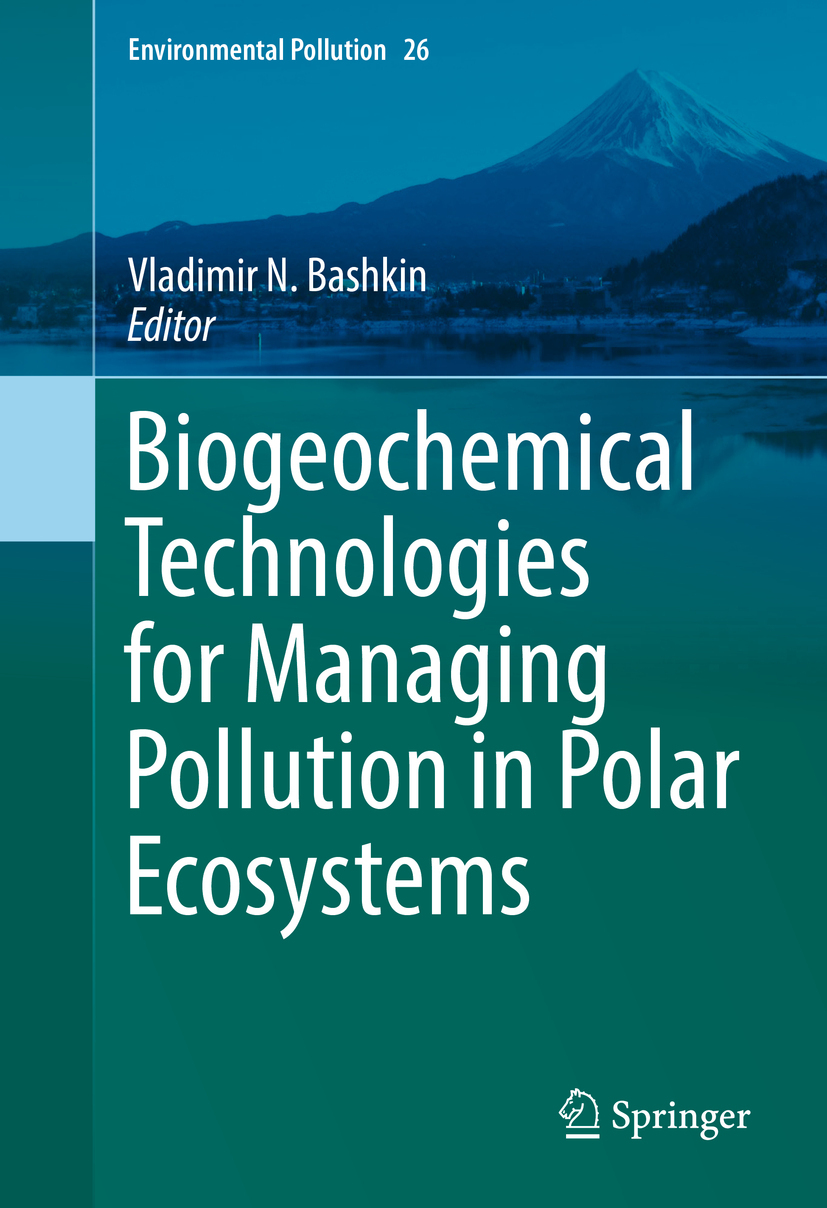 Bashkin, Vladimir N. - Biogeochemical Technologies for Managing Pollution in Polar Ecosystems, ebook