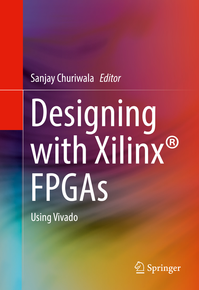 Churiwala, Sanjay - Designing with Xilinx® FPGAs, ebook