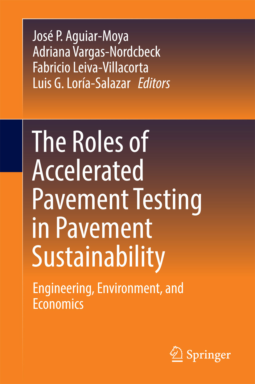 Aguiar-Moya, José P. - The Roles of Accelerated Pavement Testing in Pavement Sustainability, e-bok