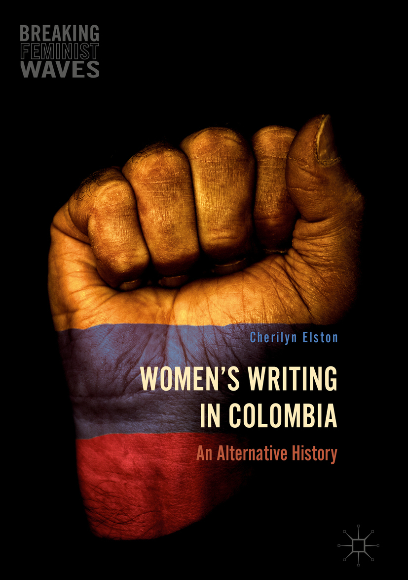 Elston, Cherilyn - Women's Writing in Colombia, ebook
