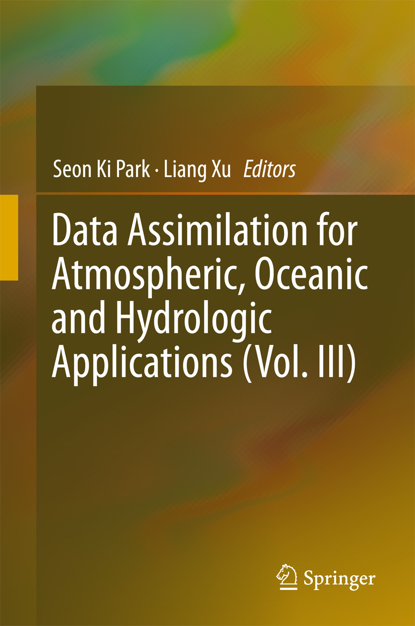 Park, Seon Ki - Data Assimilation for Atmospheric, Oceanic and Hydrologic Applications (Vol. III), e-bok