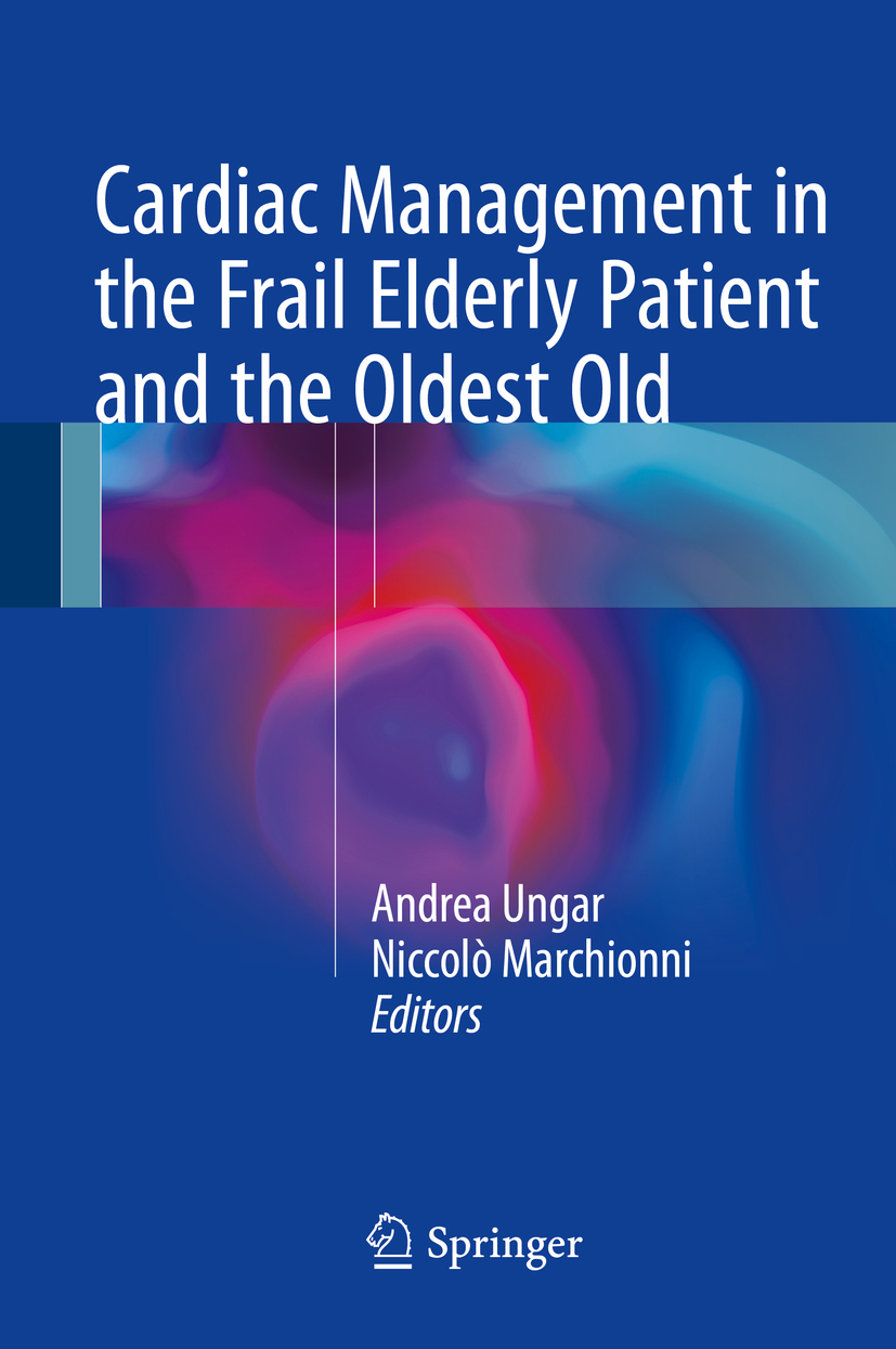 Marchionni, Niccolò - Cardiac Management in the Frail Elderly Patient and the Oldest Old, ebook