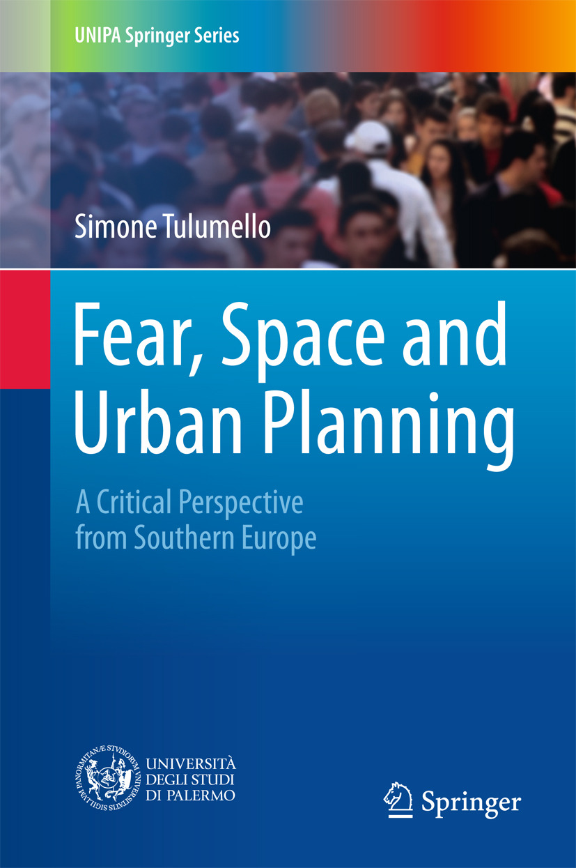 Tulumello, Simone - Fear, Space and Urban Planning, e-kirja