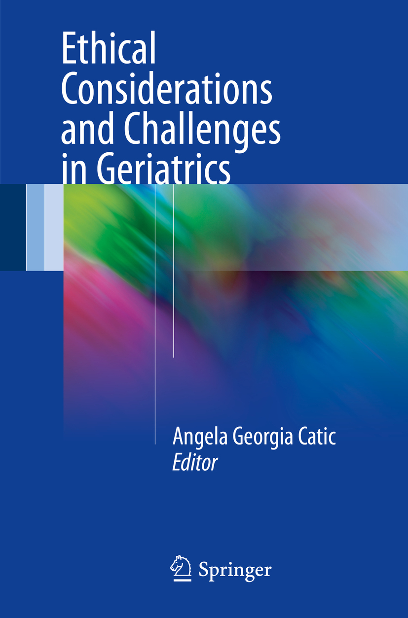 Catic, Angela Georgia - Ethical Considerations and Challenges in Geriatrics, ebook