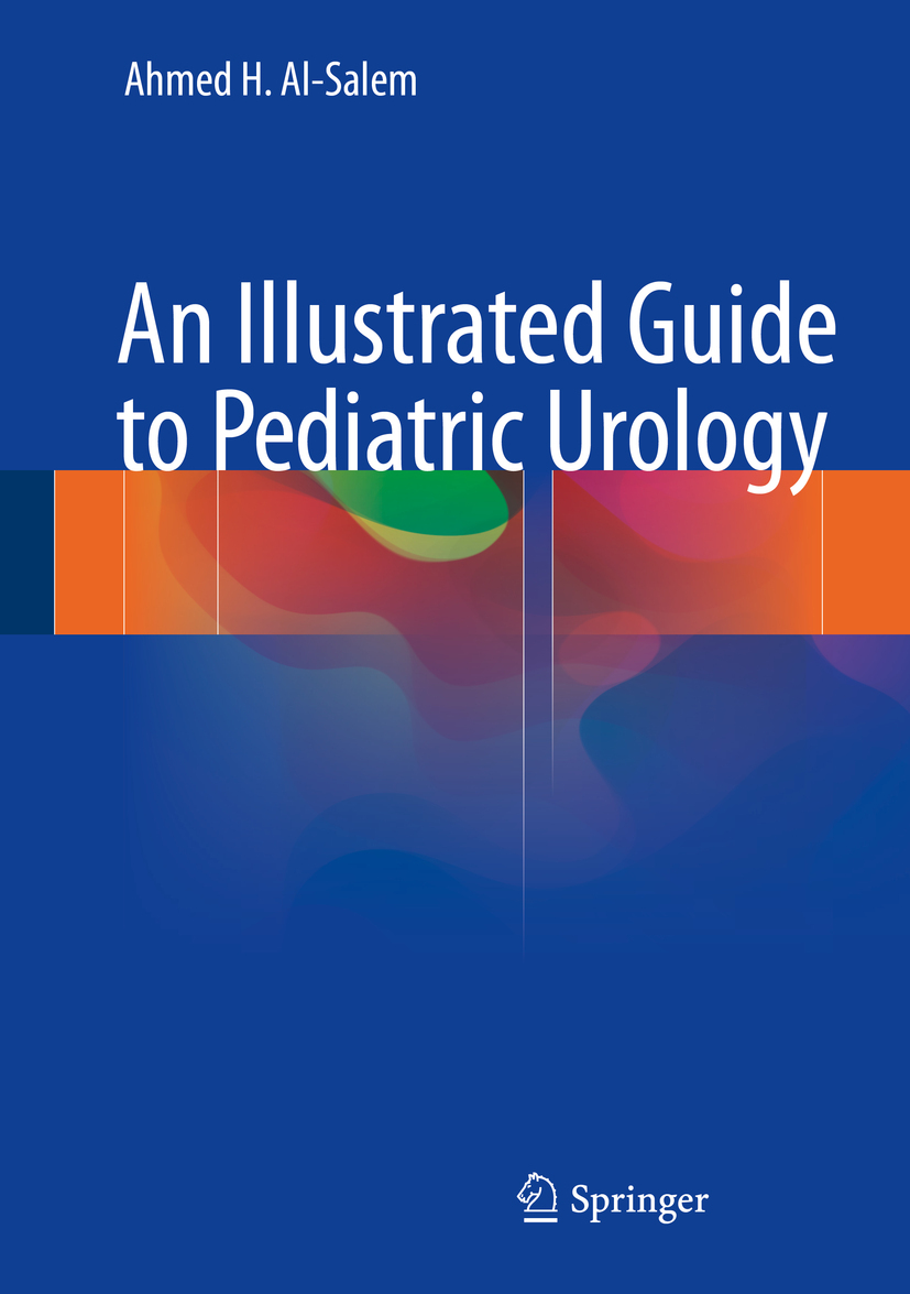 Al-Salem, Ahmed H. - An Illustrated Guide to Pediatric Urology, e-kirja