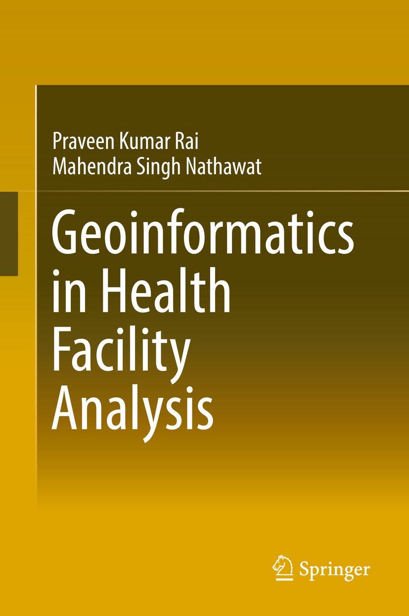 Nathawat, Mahendra Singh - Geoinformatics in Health Facility Analysis, e-kirja