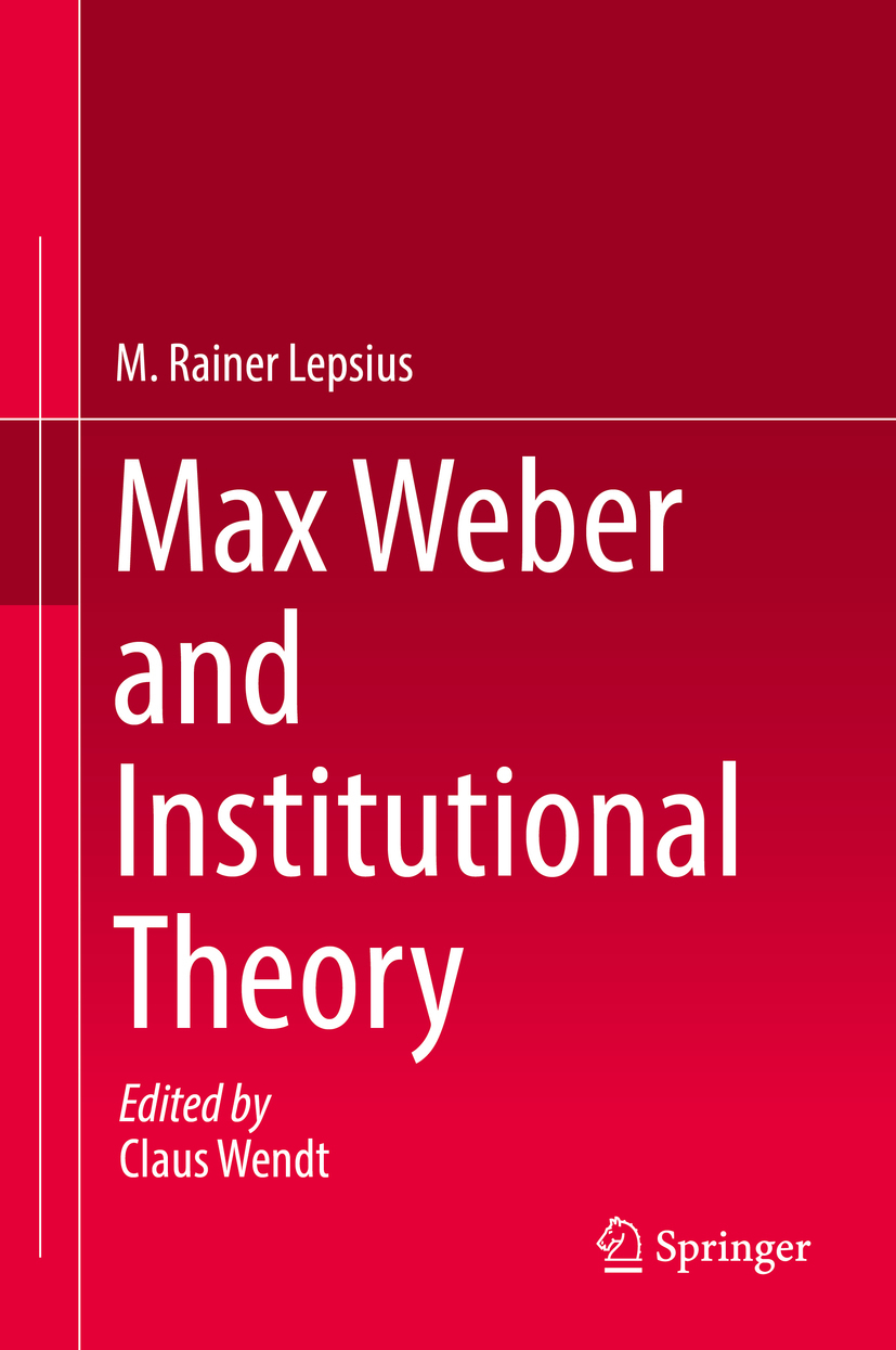 Lepsius, M. Rainer - Max Weber and Institutional Theory, e-kirja
