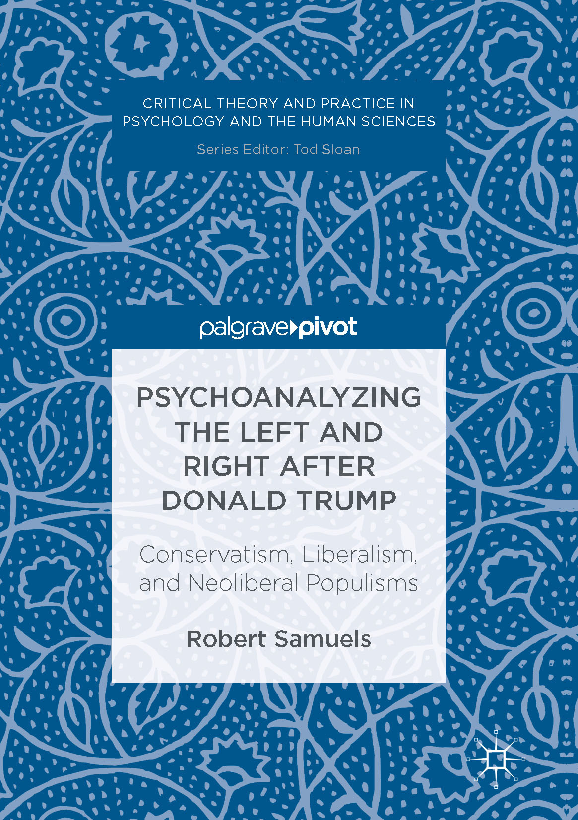 Samuels, Robert - Psychoanalyzing the Left and Right after Donald Trump, e-bok