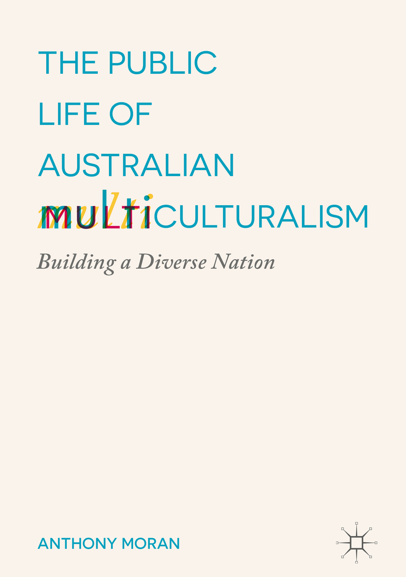 Moran, Anthony - The Public Life of Australian Multiculturalism, ebook