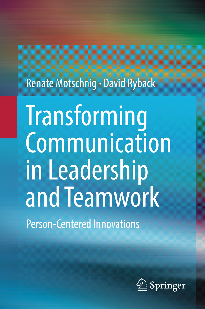Motschnig, Renate - Transforming Communication in Leadership and Teamwork, e-kirja