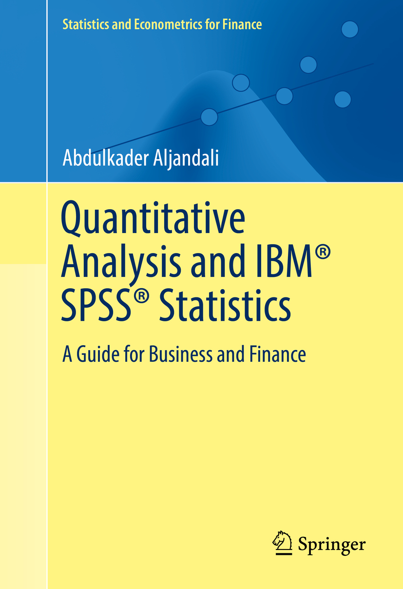Aljandali, Abdulkader - Quantitative Analysis and IBM® SPSS® Statistics, ebook