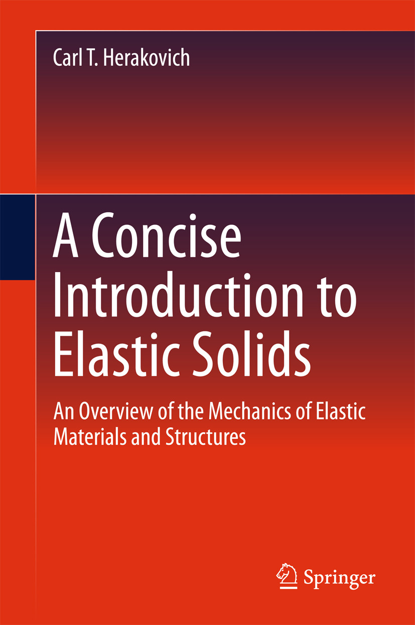 Herakovich, Carl T. - A Concise Introduction to Elastic Solids, e-bok