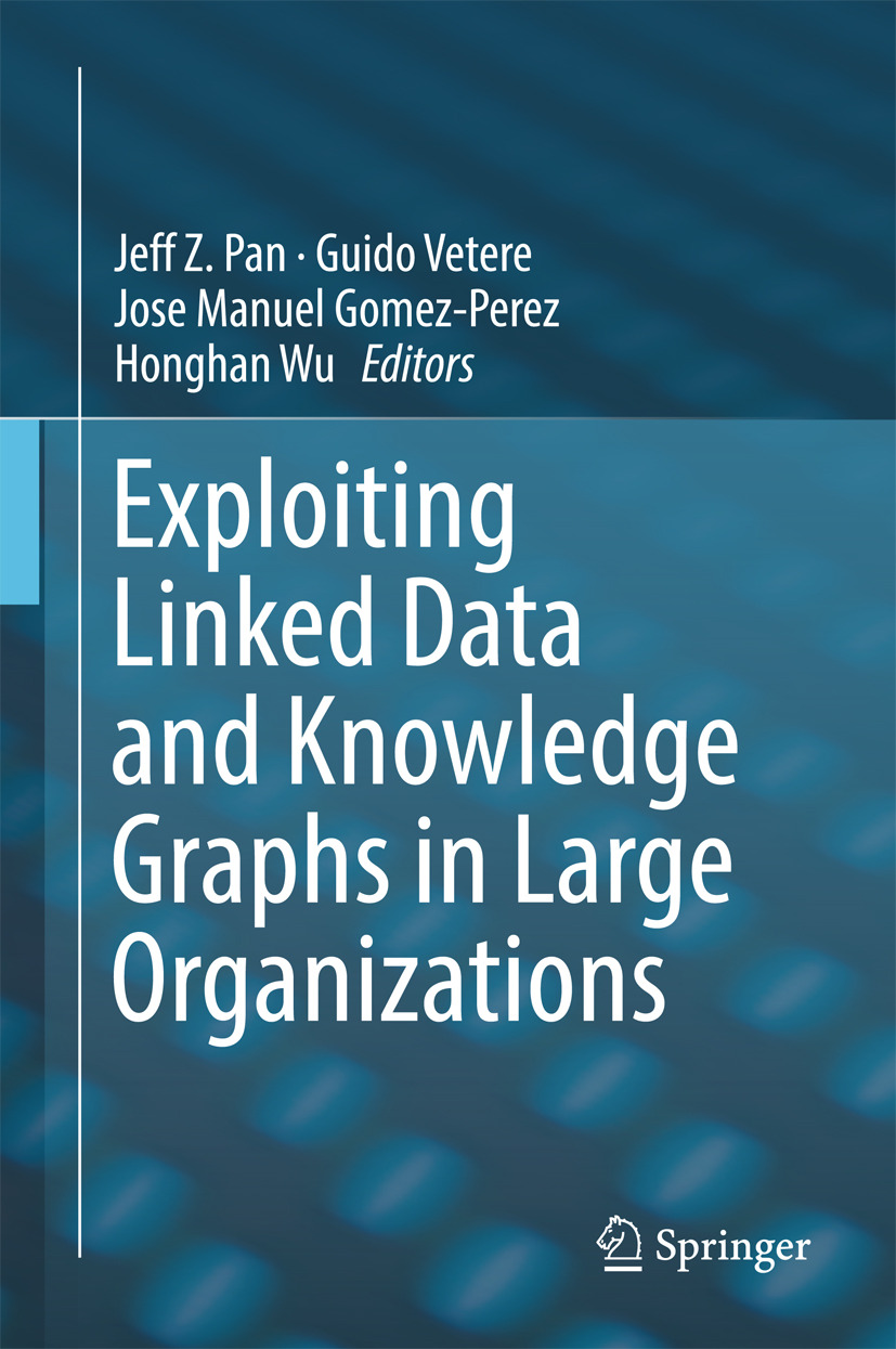 Gomez-Perez, Jose Manuel - Exploiting Linked Data and Knowledge Graphs in Large Organisations, e-bok