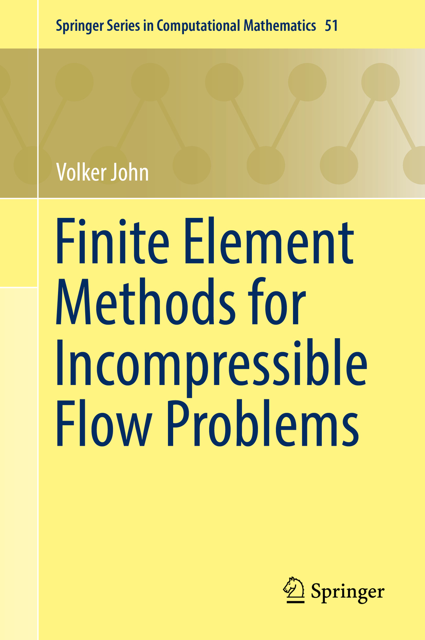 John, Volker - Finite Element Methods for Incompressible Flow Problems, ebook