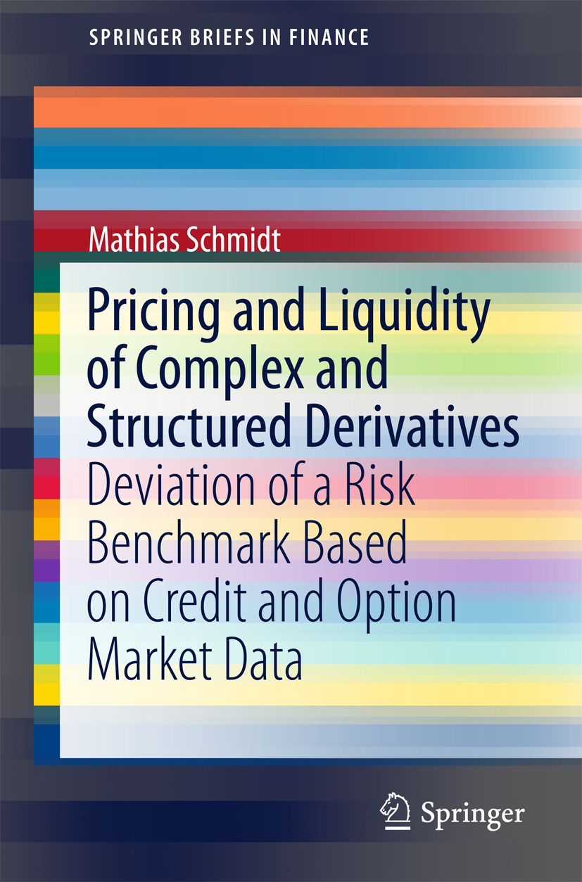 Schmidt, Mathias - Pricing and Liquidity of Complex and Structured Derivatives, e-kirja