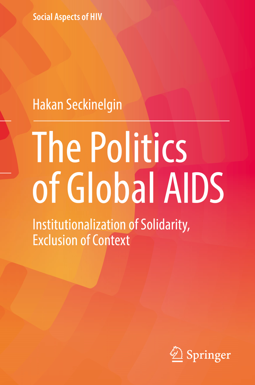 Seckinelgin, Hakan - The Politics of Global AIDS, e-kirja