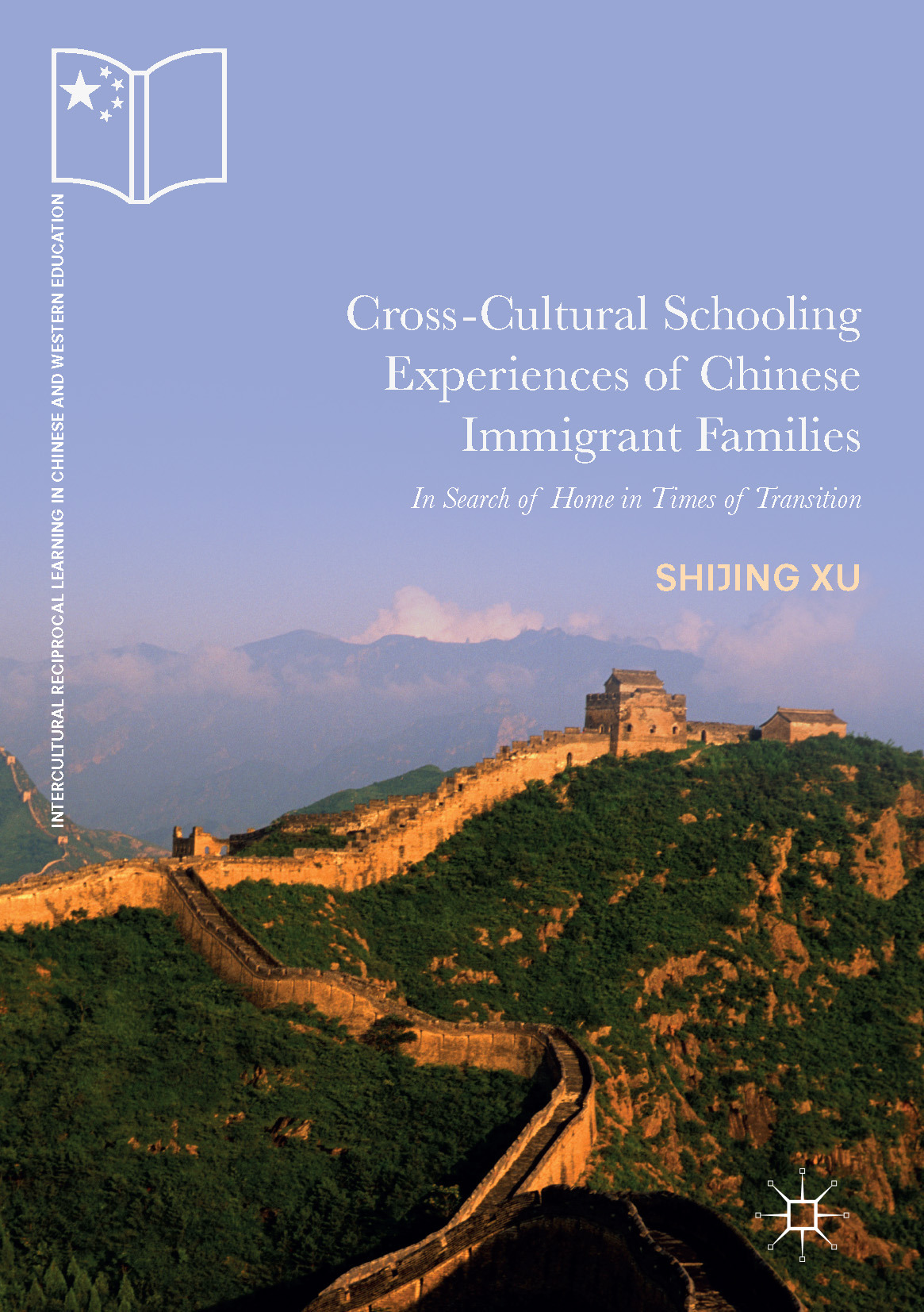 Xu, Shijing - Cross-Cultural Schooling Experiences of Chinese Immigrant Families, ebook