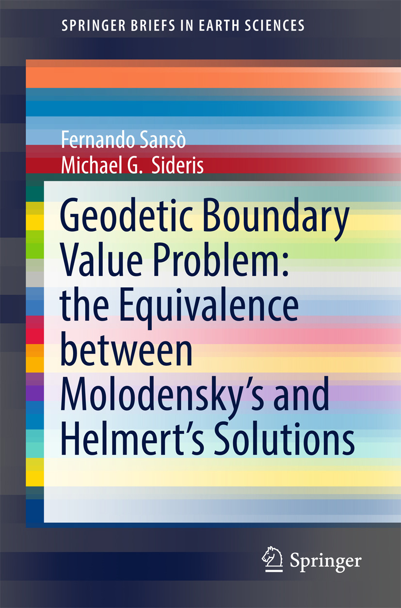 Sansò, Fernando - Geodetic Boundary Value Problem: the Equivalence between Molodensky’s and Helmert’s Solutions, ebook