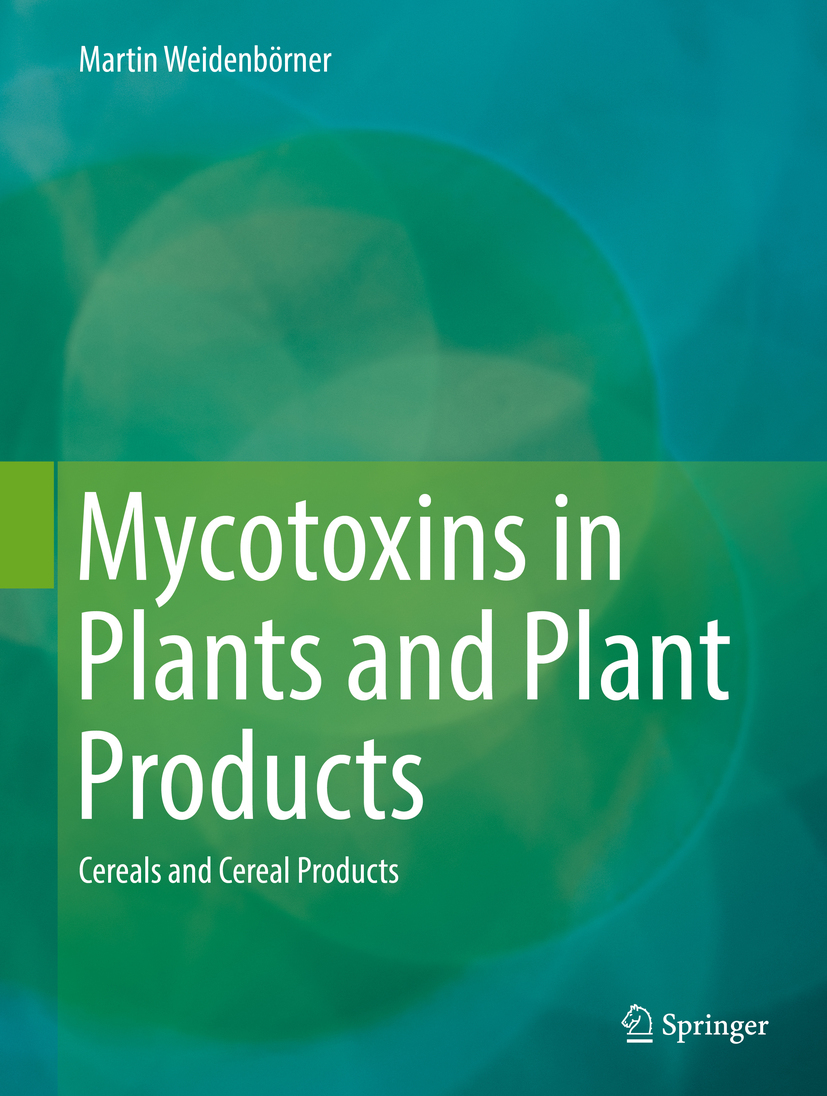 Weidenbörner, Martin - Mycotoxins in Plants and Plant Products, ebook