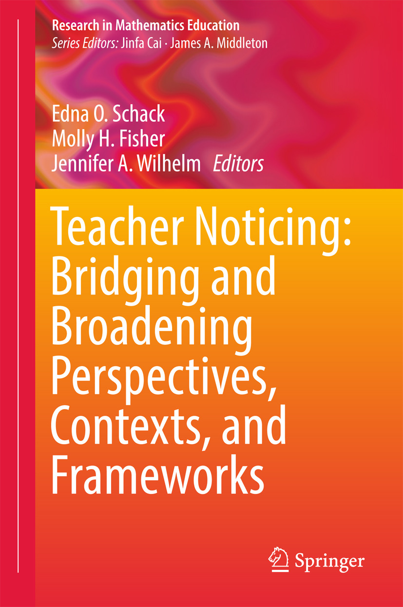 Fisher, Molly H. - Teacher Noticing: Bridging and Broadening Perspectives, Contexts, and Frameworks, ebook