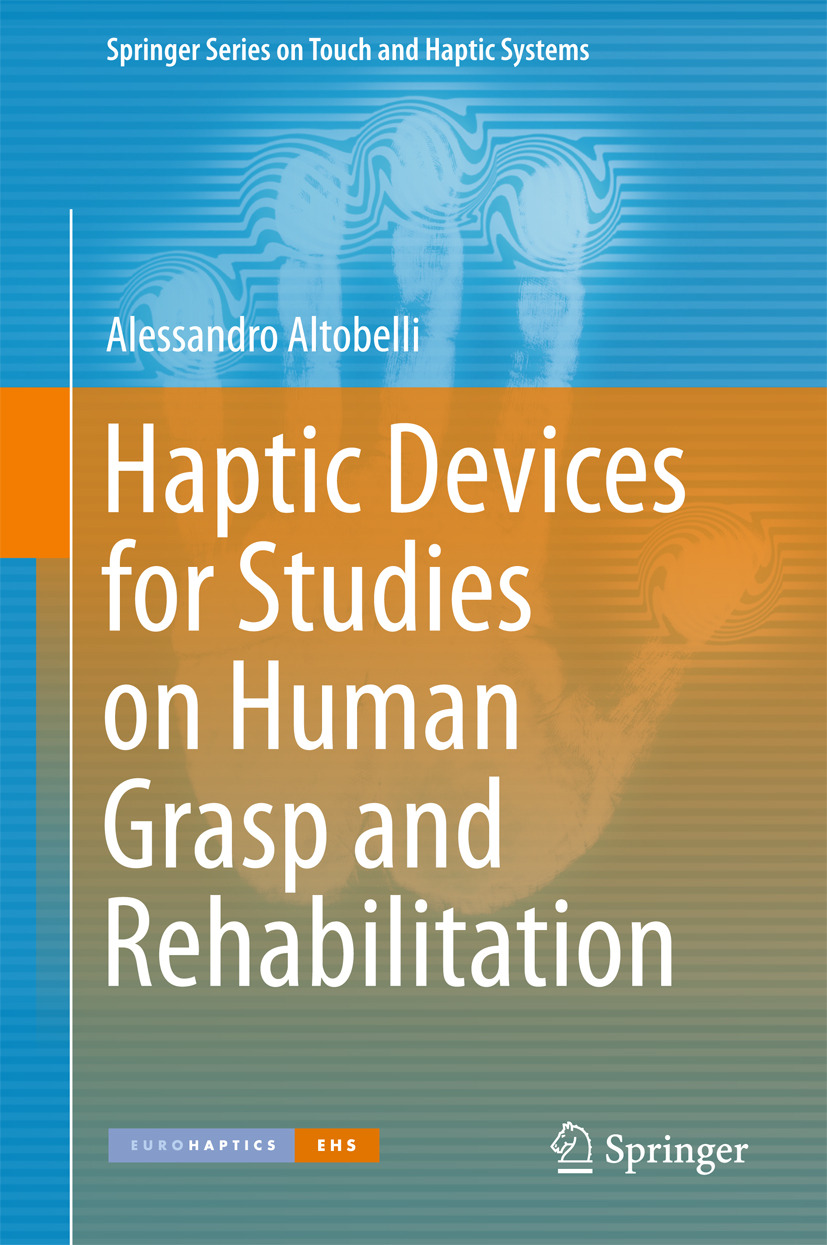 Altobelli, Alessandro - Haptic Devices for Studies on Human Grasp and Rehabilitation, ebook