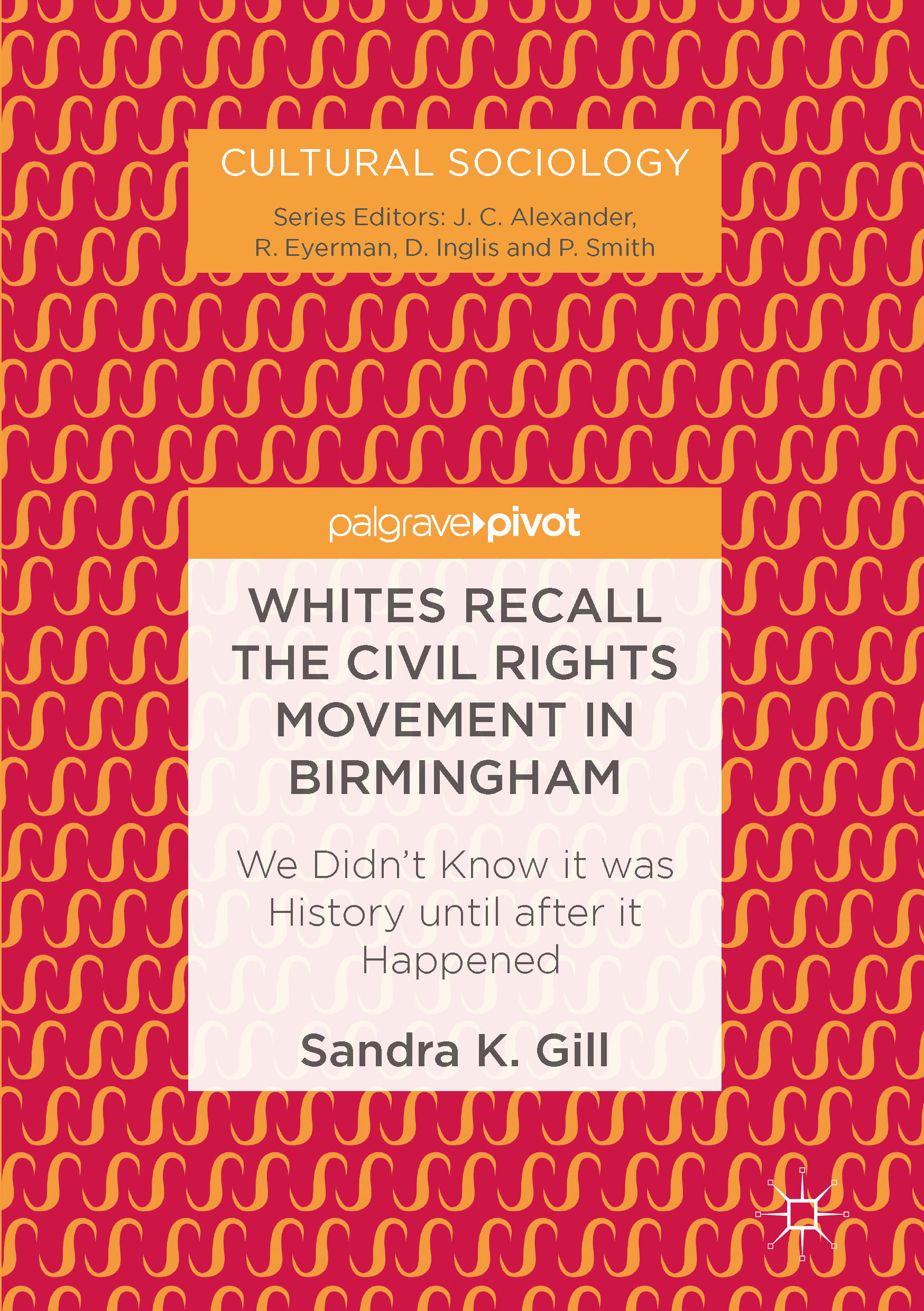 Gill, Sandra K. - Whites Recall the Civil Rights Movement in Birmingham, ebook