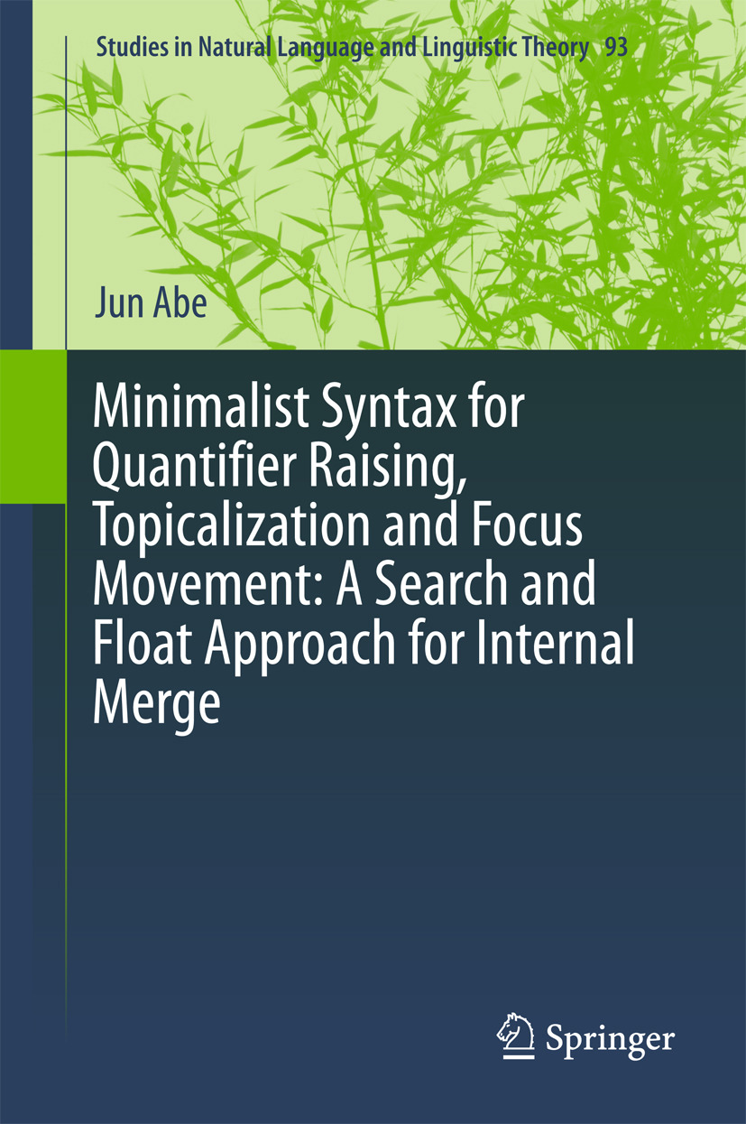 Abe, Jun - Minimalist Syntax for Quantifier Raising, Topicalization and Focus Movement: A Search and Float Approach for Internal Merge, ebook