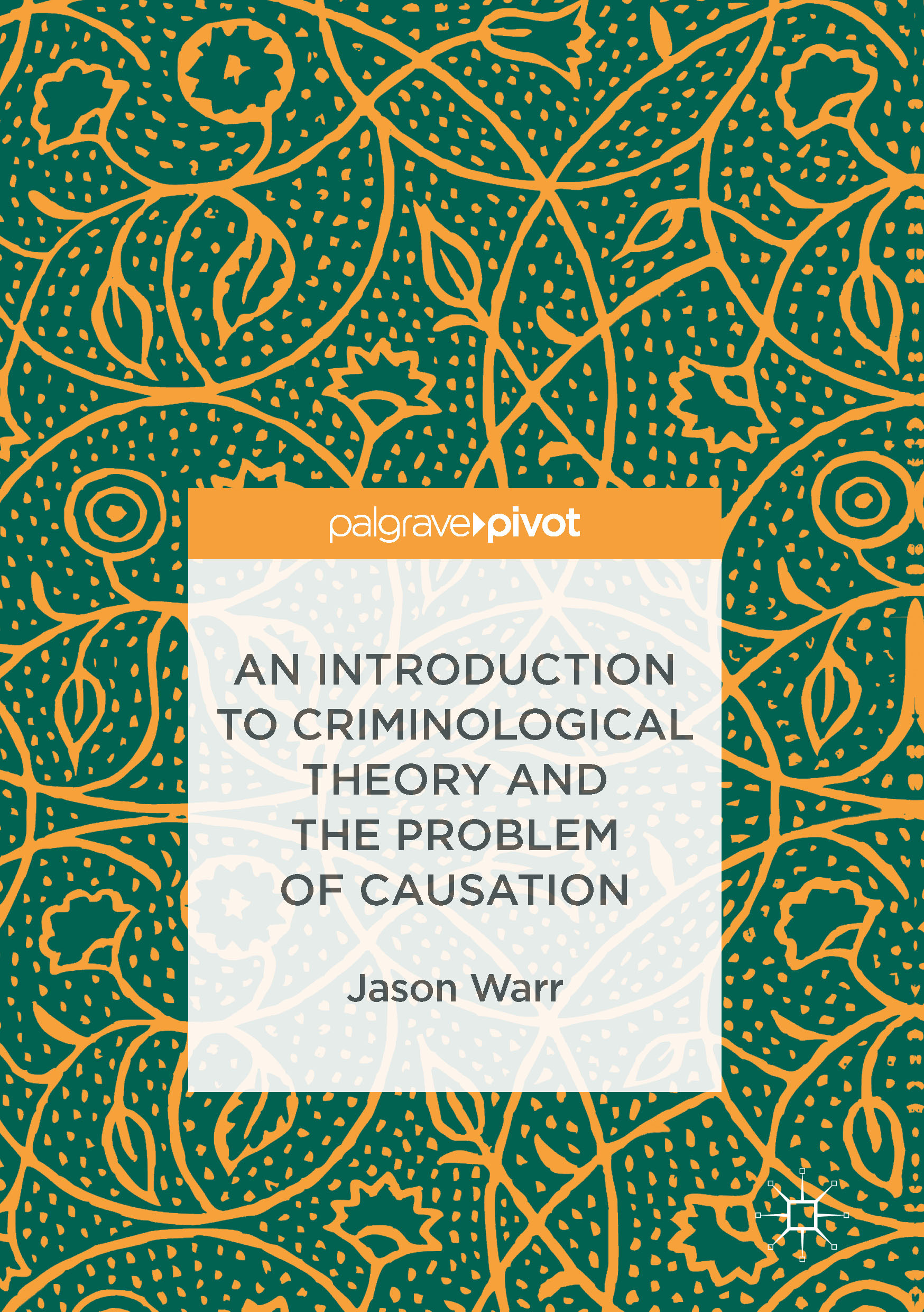 Warr, Jason - An Introduction to Criminological Theory and the Problem of Causation, ebook