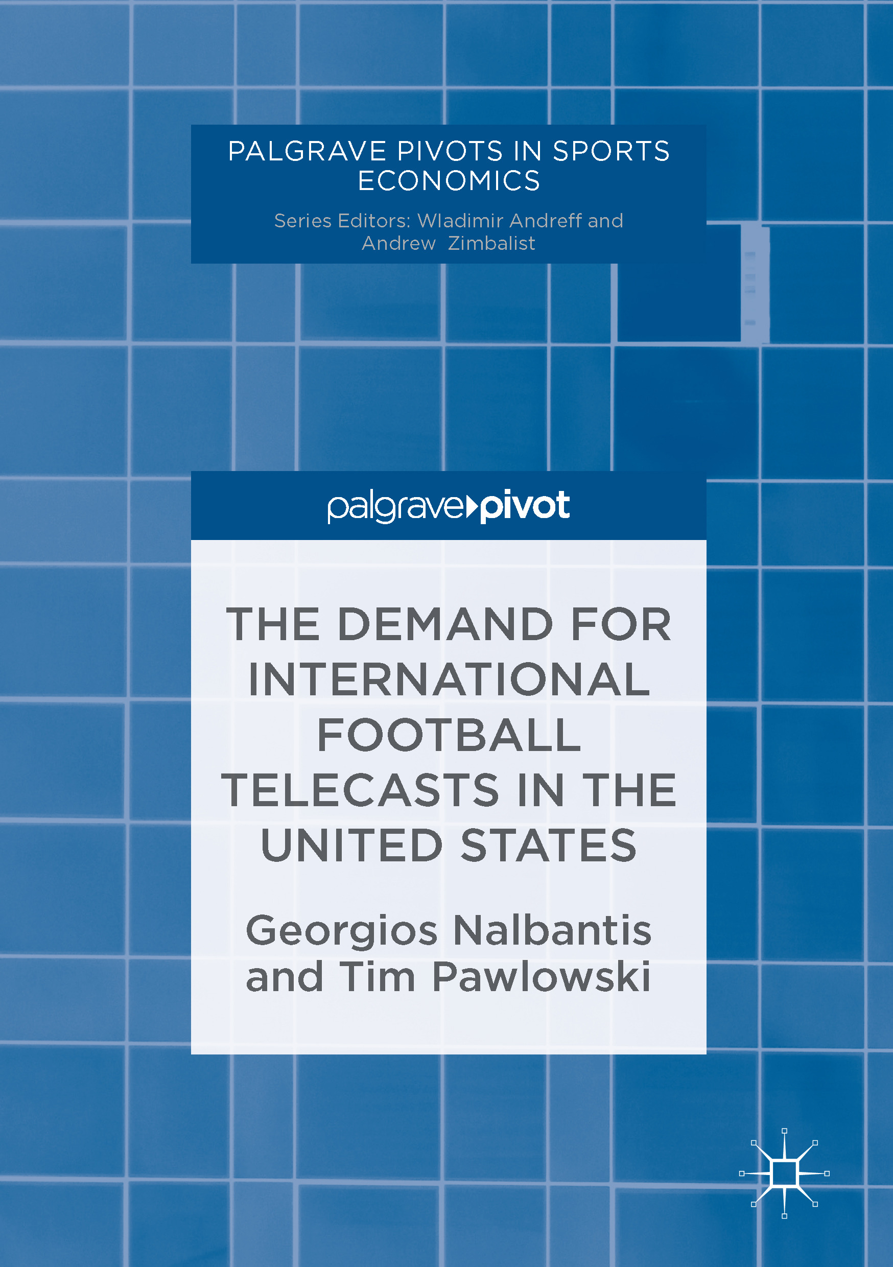 Nalbantis, Georgios - The Demand for International Football Telecasts in the United States, ebook