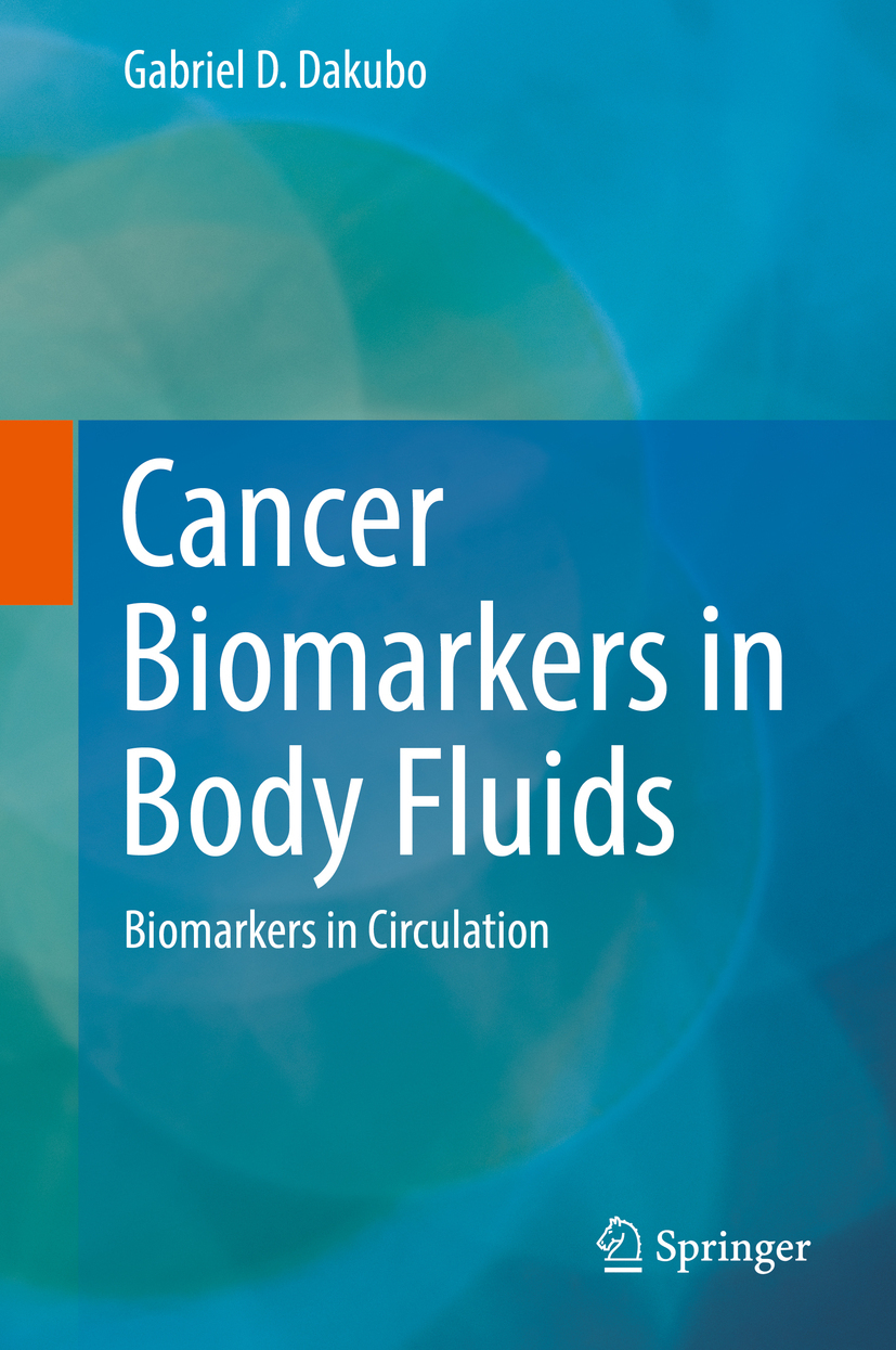 Dakubo, Gabriel D. - Cancer Biomarkers in Body Fluids, e-bok