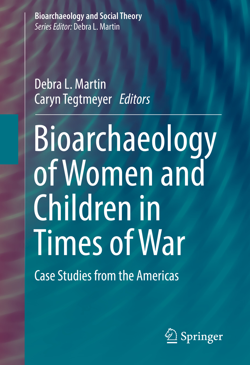 Martin, Debra L. - Bioarchaeology of Women and Children in Times of War, ebook