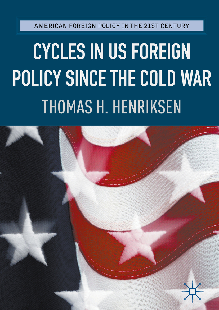 Henriksen, Thomas H. - Cycles in US Foreign Policy since the Cold War, e-bok