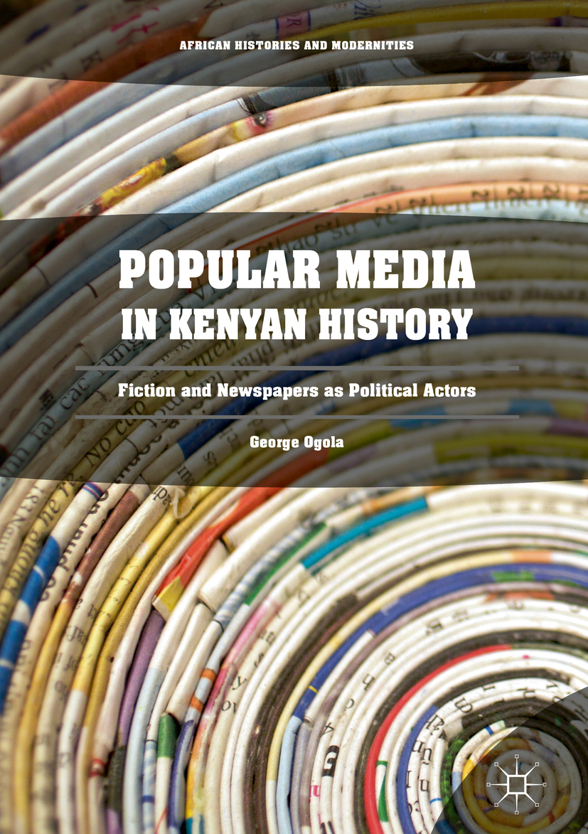 Ogola, George - Popular Media in Kenyan History, ebook
